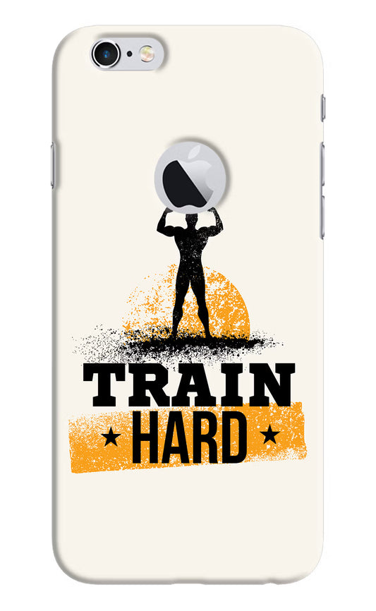 Train Hard iPhone 6 Logocut Hard Case Back Cover by Casekaro