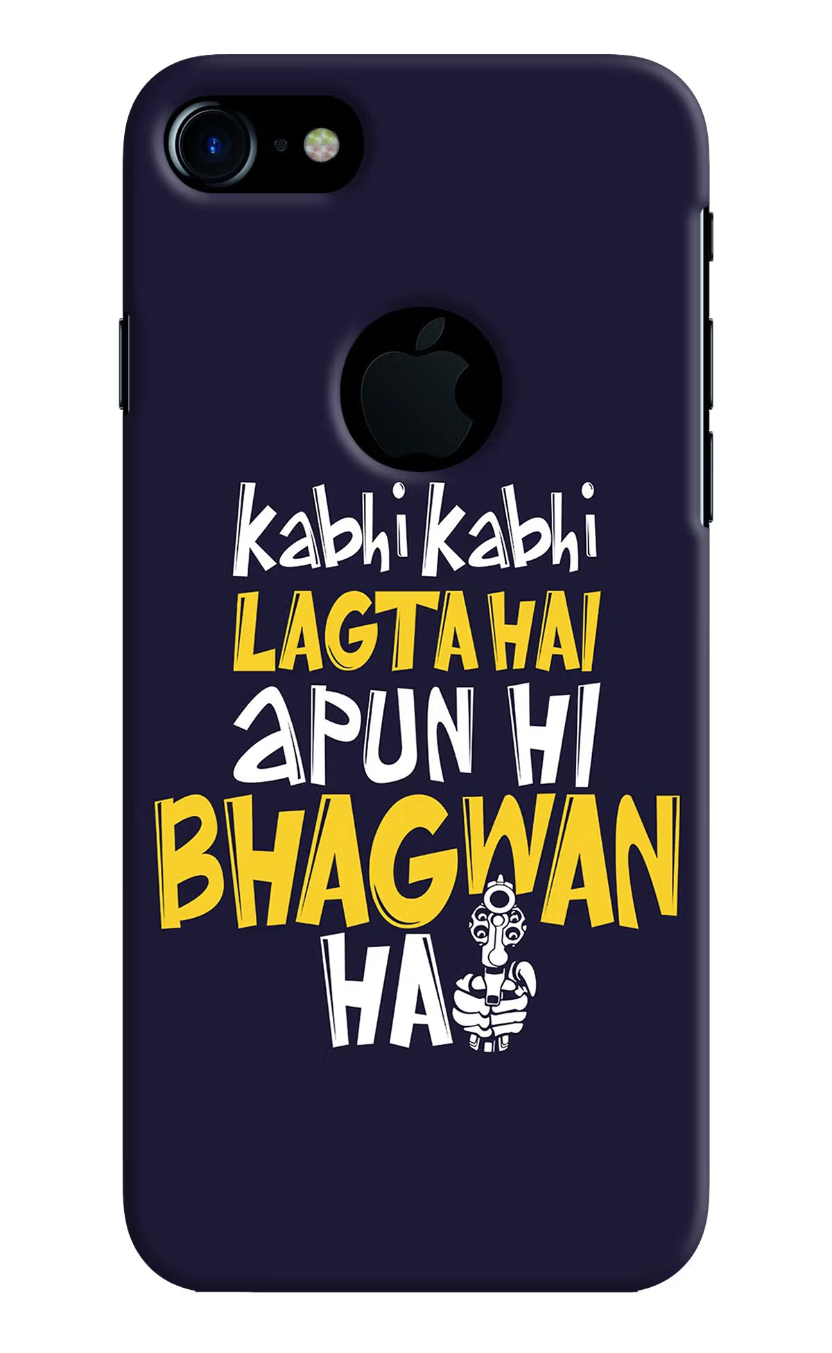 Kabhi Kabhi Lagta Hai Apun Hi Bhagwan Hai iPhone 7 Logocut Hard Case Back Cover by Casekaro