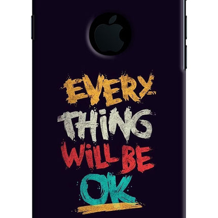 Everything Will Be Ok iPhone 7 Logocut Hard Case Back Cover by Casekaro