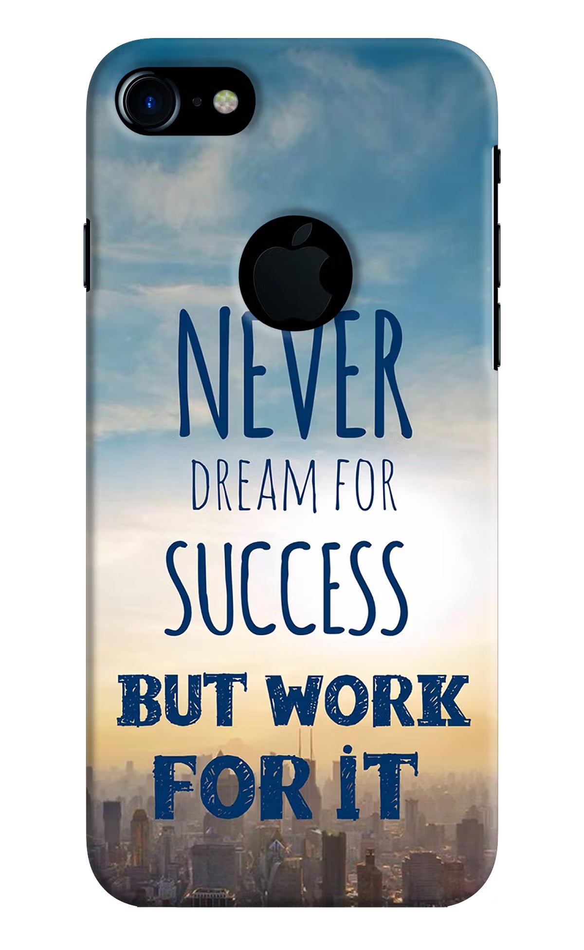 Never Dream For Success But Work For It iPhone 7 Logocut Hard Case Back Cover by Casekaro