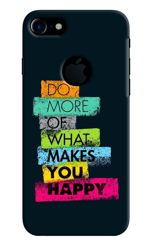 Do More Of What Makes You Happy iPhone 7 Logocut Hard Case Back Cover by Casekaro