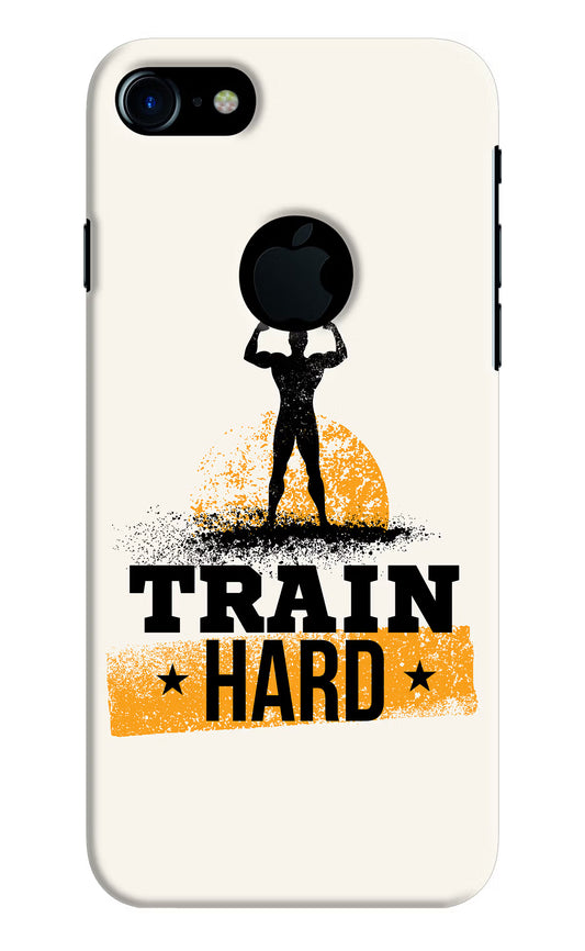 Train Hard iPhone 7 Logocut Hard Case Back Cover by Casekaro