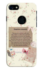 Hopeless Romantic iPhone 7 Logocut Hard Case Back Cover by Casekaro