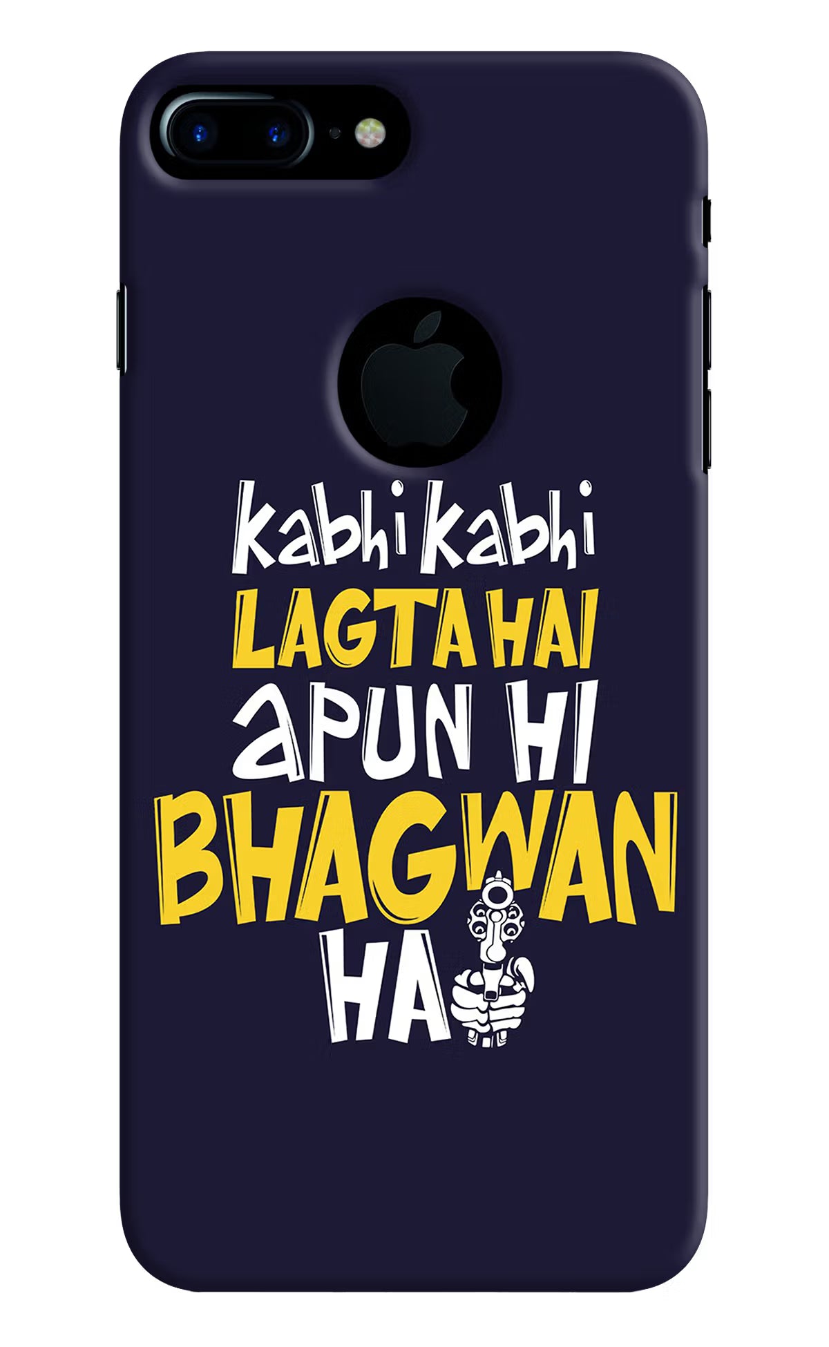 Kabhi Kabhi Lagta Hai Apun Hi Bhagwan Hai iPhone 7 Plus Logocut Hard Case Back Cover by Casekaro