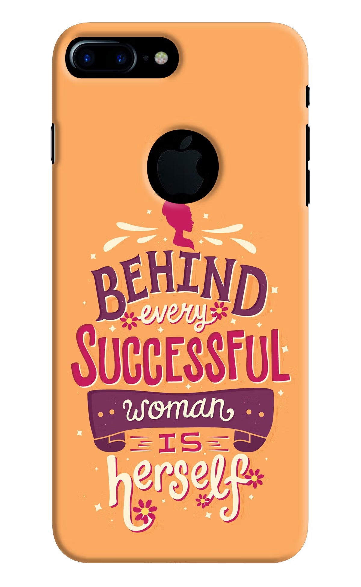 Behind Every Successful Woman There Is Herself iPhone 7 Plus Logocut Hard Case Back Cover by Casekaro