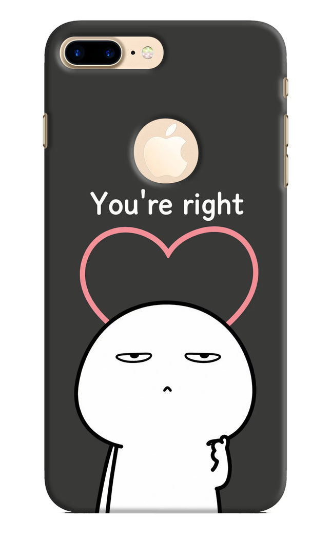 You're Right iPhone 8 Plus Logocut Hard Case Back Cover by Casekaro