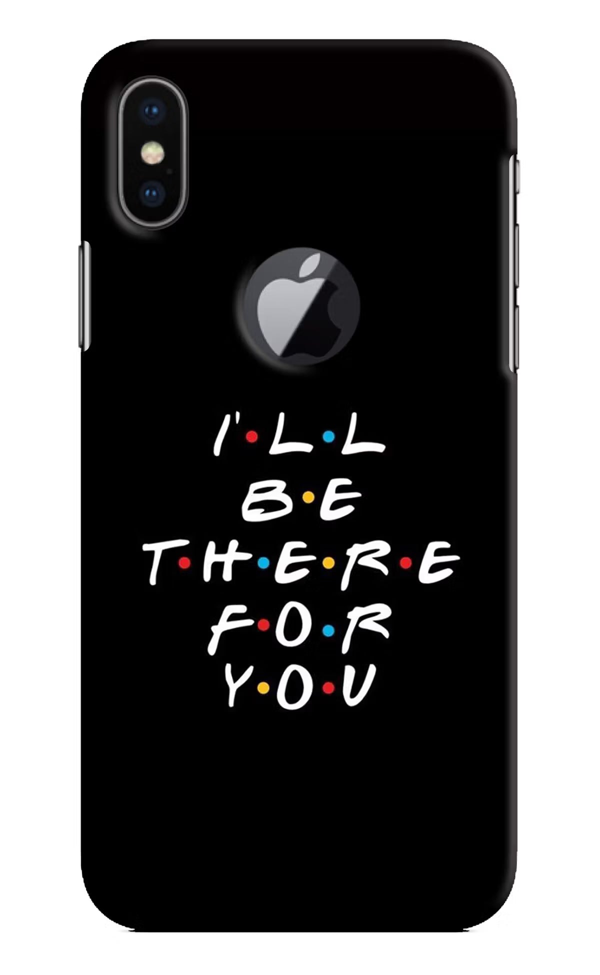 I'll Be There For You iPhone X Logocut Hard Case Back Cover by Casekaro