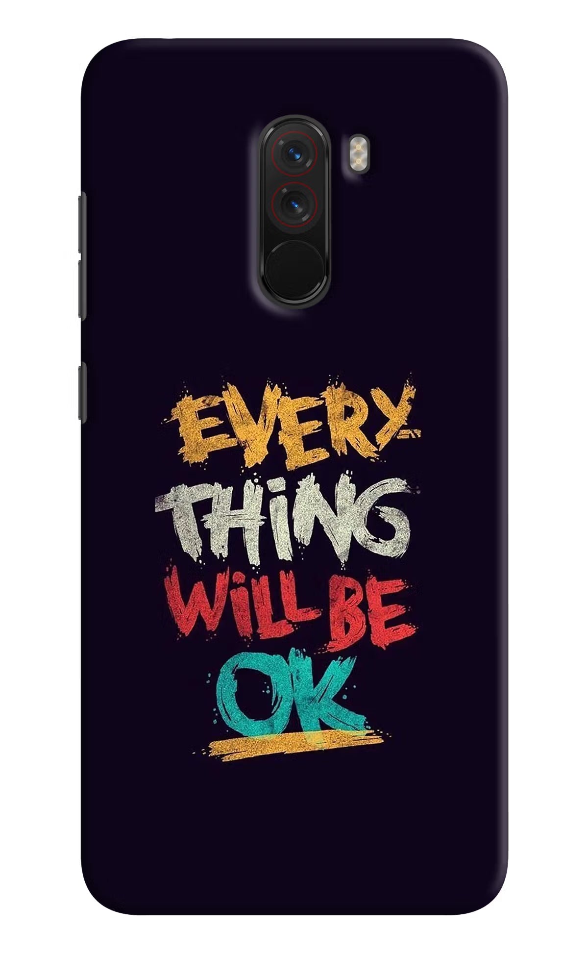 Everything Will Be Ok Poco F1 Hard Case Back Cover by Casekaro