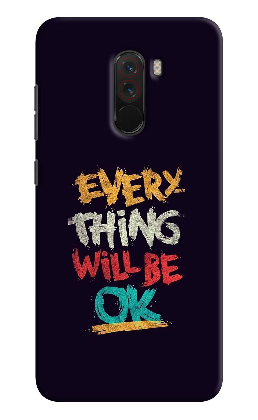 Everything Will Be Ok Poco F1 Back Cover, Hard case