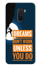 Dreams Don’T Work Unless You Do Poco F1 Hard Case Back Cover by Casekaro
