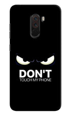 Don'T Touch My Phone Poco F1 Hard Case Back Cover by Casekaro