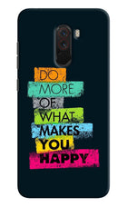 Do More Of What Makes You Happy Poco F1 Hard Case Back Cover by Casekaro