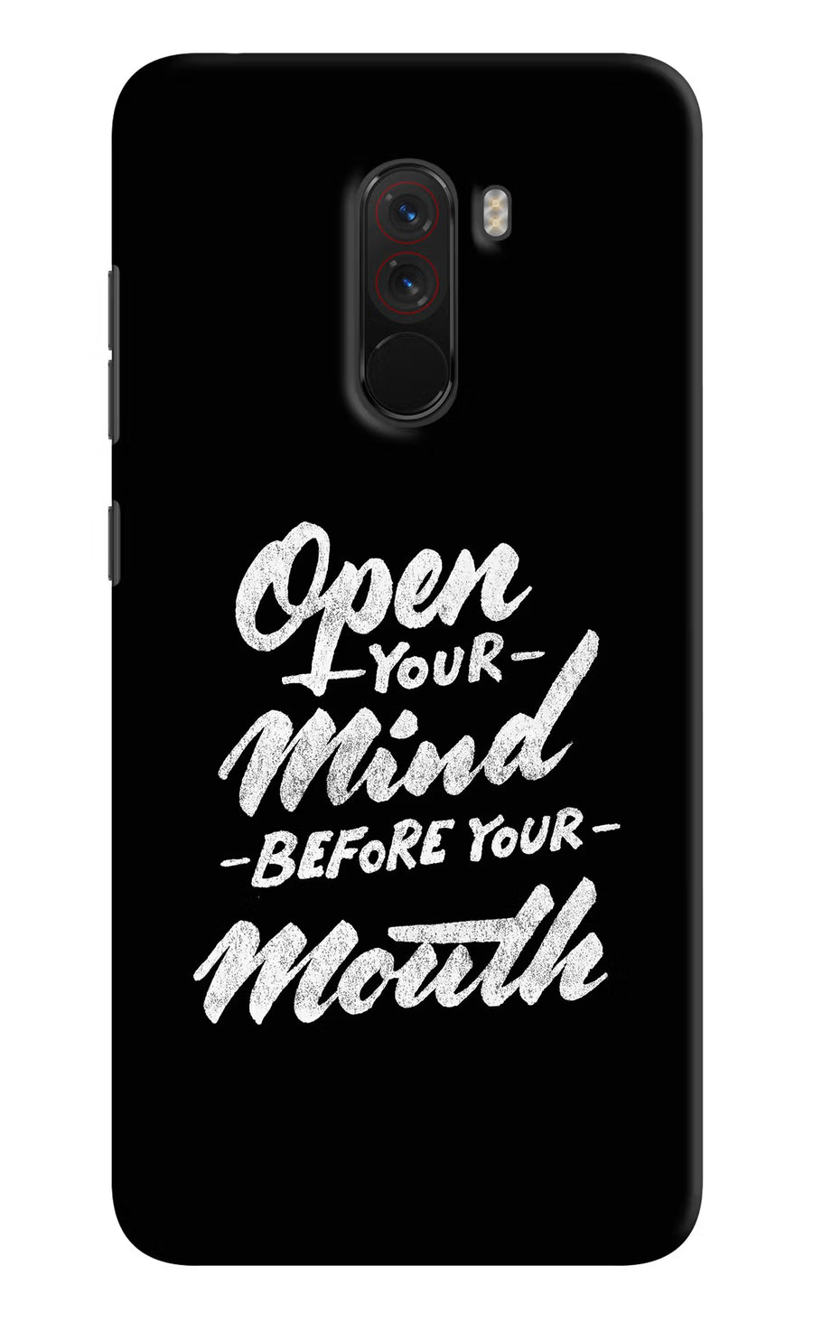 Open Your Mind Before Your Mouth Poco F1 Back Cover, Hard case
