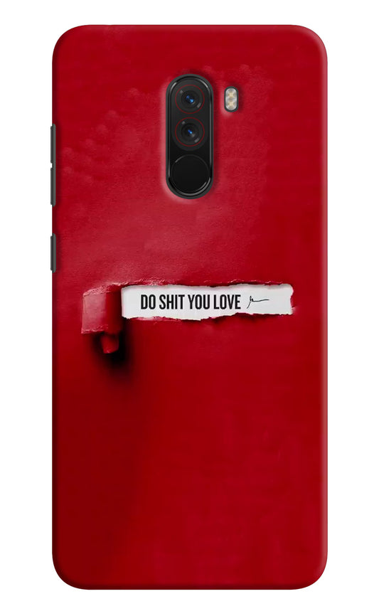 Do Shit You Love Poco F1 Hard Case Back Cover by Casekaro