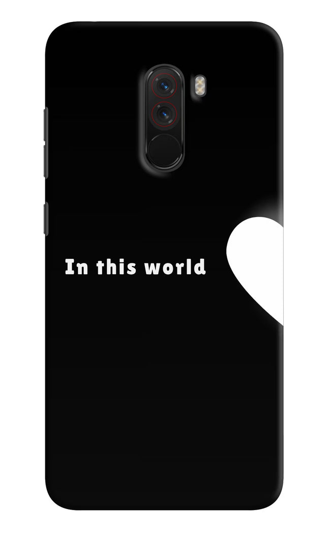 This World Poco F1 Hard Case Back Cover by Casekaro