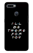 I'll Be There For You Oppo F9/F9 Pro Hard Case Back Cover by Casekaro
