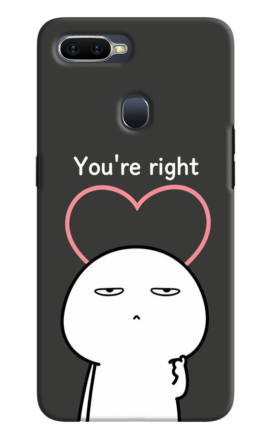 You're Right Oppo F9/F9 Pro Hard Case Back Cover by Casekaro