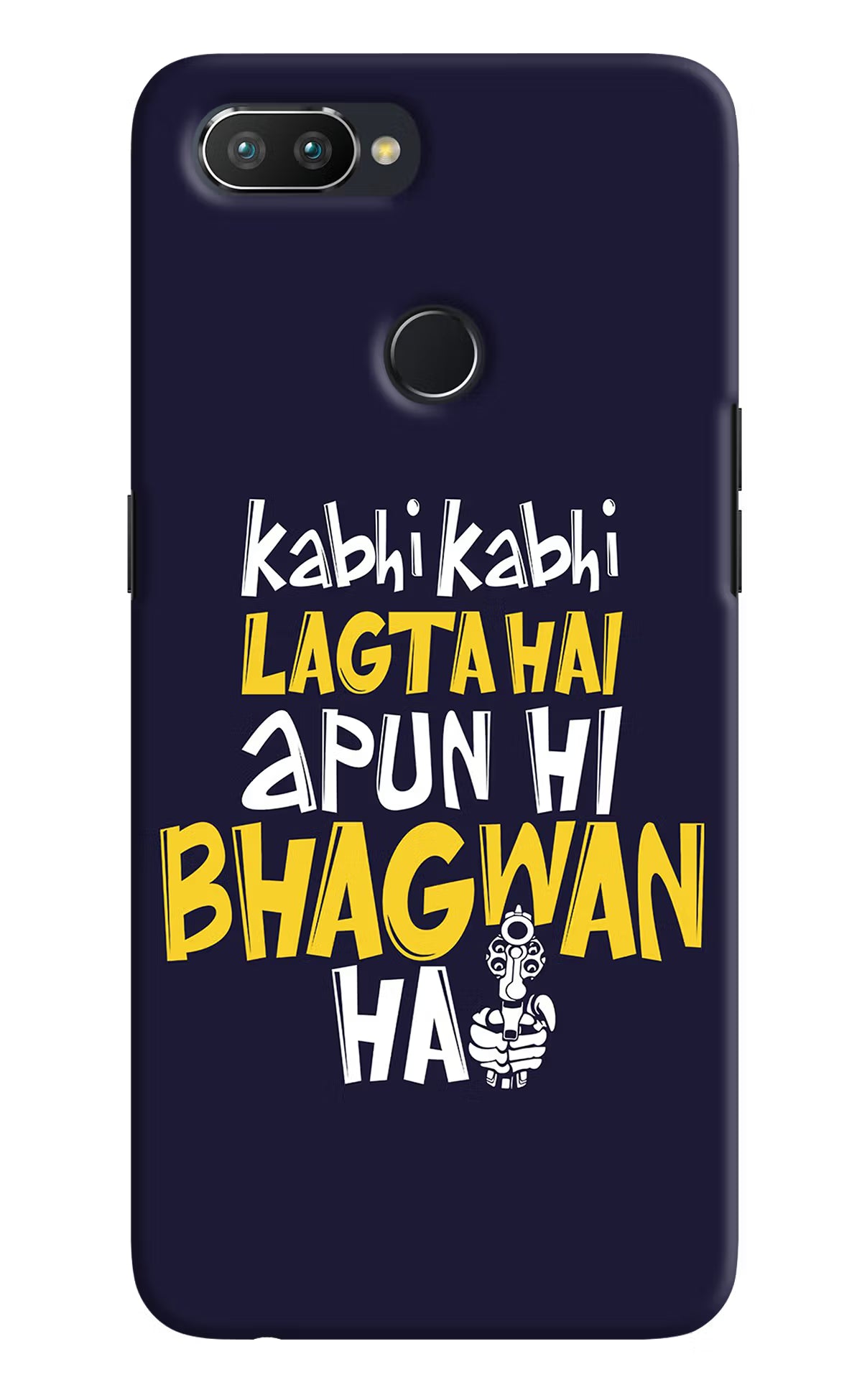 Kabhi Kabhi Lagta Hai Apun Hi Bhagwan Hai Realme 2 Pro Hard Case Back Cover by Casekaro