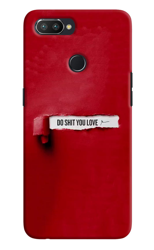 Do Shit You Love Realme 2 Pro Hard Case Back Cover by Casekaro