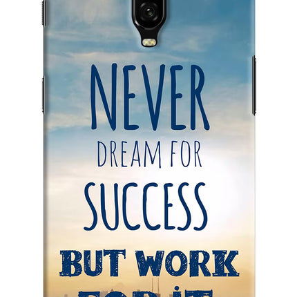 Never Dream For Success But Work For It Oneplus 6T Hard Case Back Cover by Casekaro