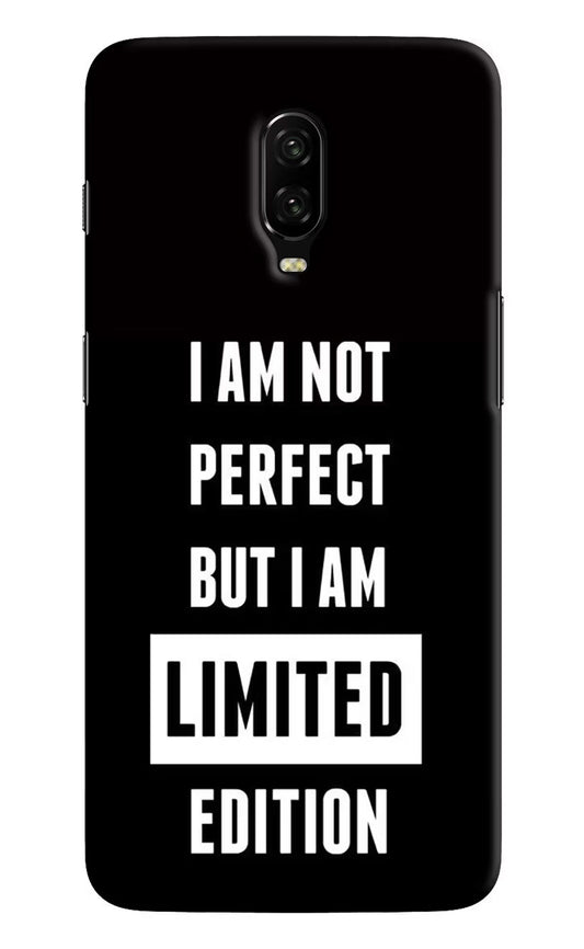 I Am Not Perfect But I Am Limited Edition Oneplus 6T Hard Case Back Cover by Casekaro