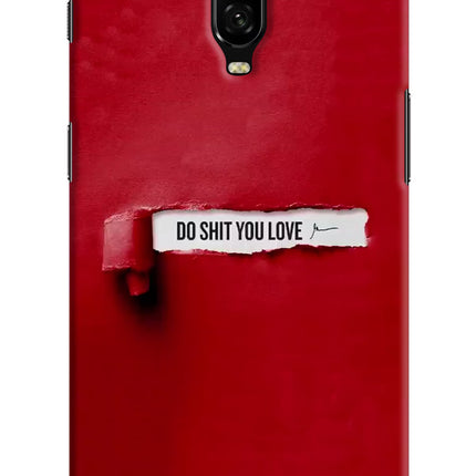 Do Shit You Love Oneplus 6T Hard Case Back Cover by Casekaro
