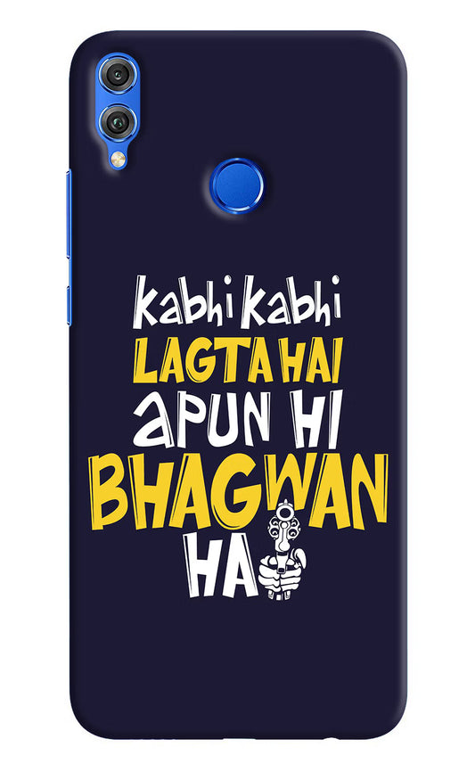 Kabhi Kabhi Lagta Hai Apun Hi Bhagwan Hai Honor 8X Hard Case Back Cover by Casekaro