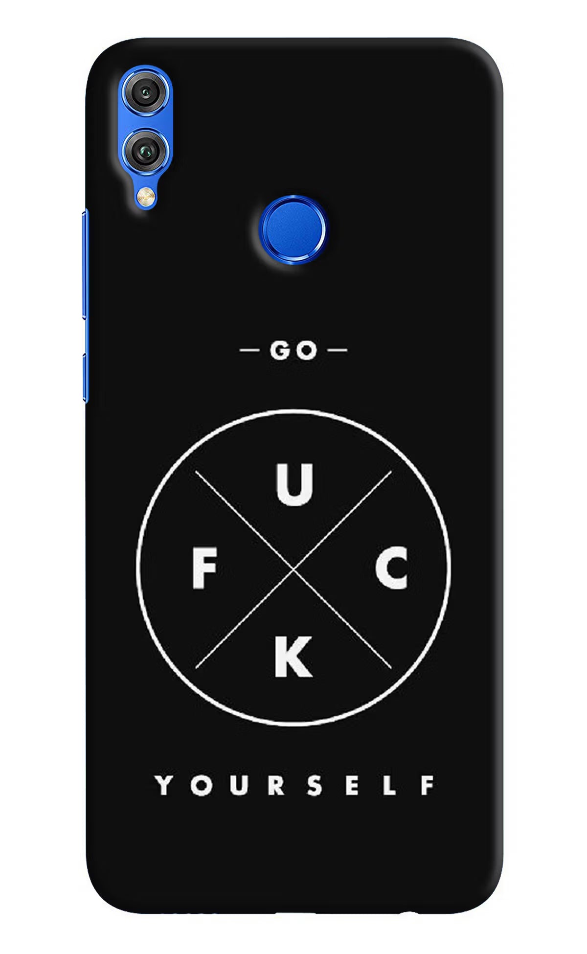 Go Fuck Yourself Honor 8X Hard Case Back Cover by Casekaro