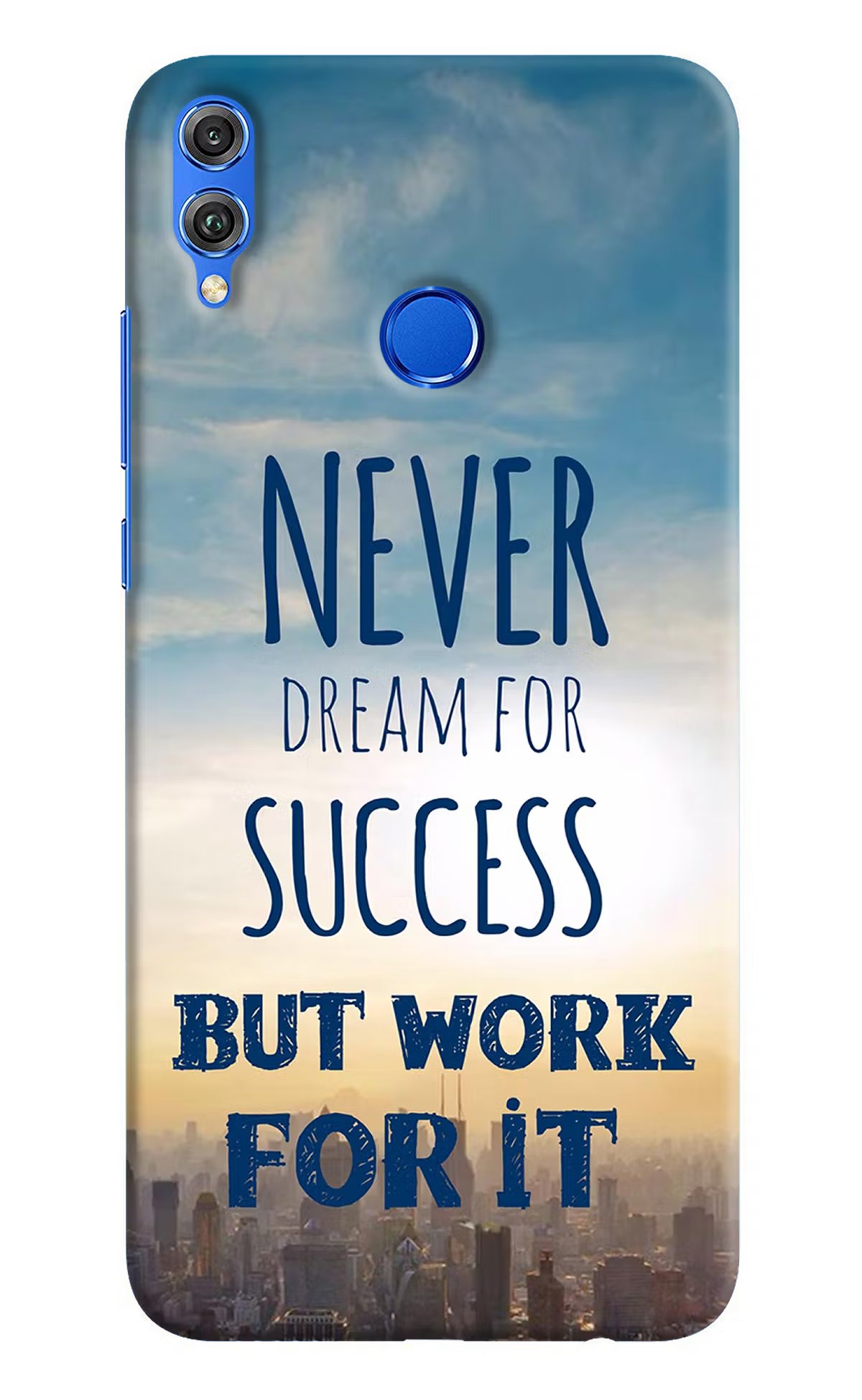 Never Dream For Success But Work For It Honor 8X Hard Case Back Cover by Casekaro