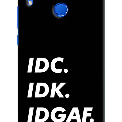 Idc Idk Idgaf Honor 8X Hard Case Back Cover by Casekaro