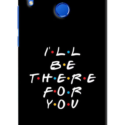 I'll Be There For You Honor 8X Hard Case Back Cover by Casekaro