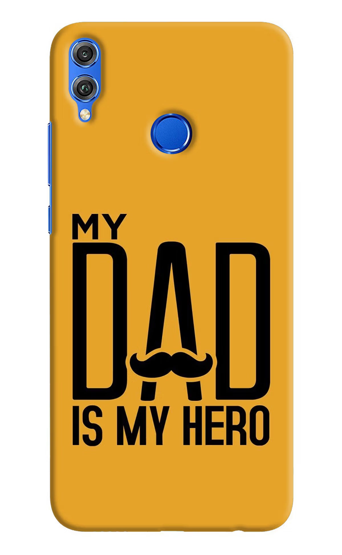 My Dad Is My Hero Honor 8X Hard Case Back Cover by Casekaro