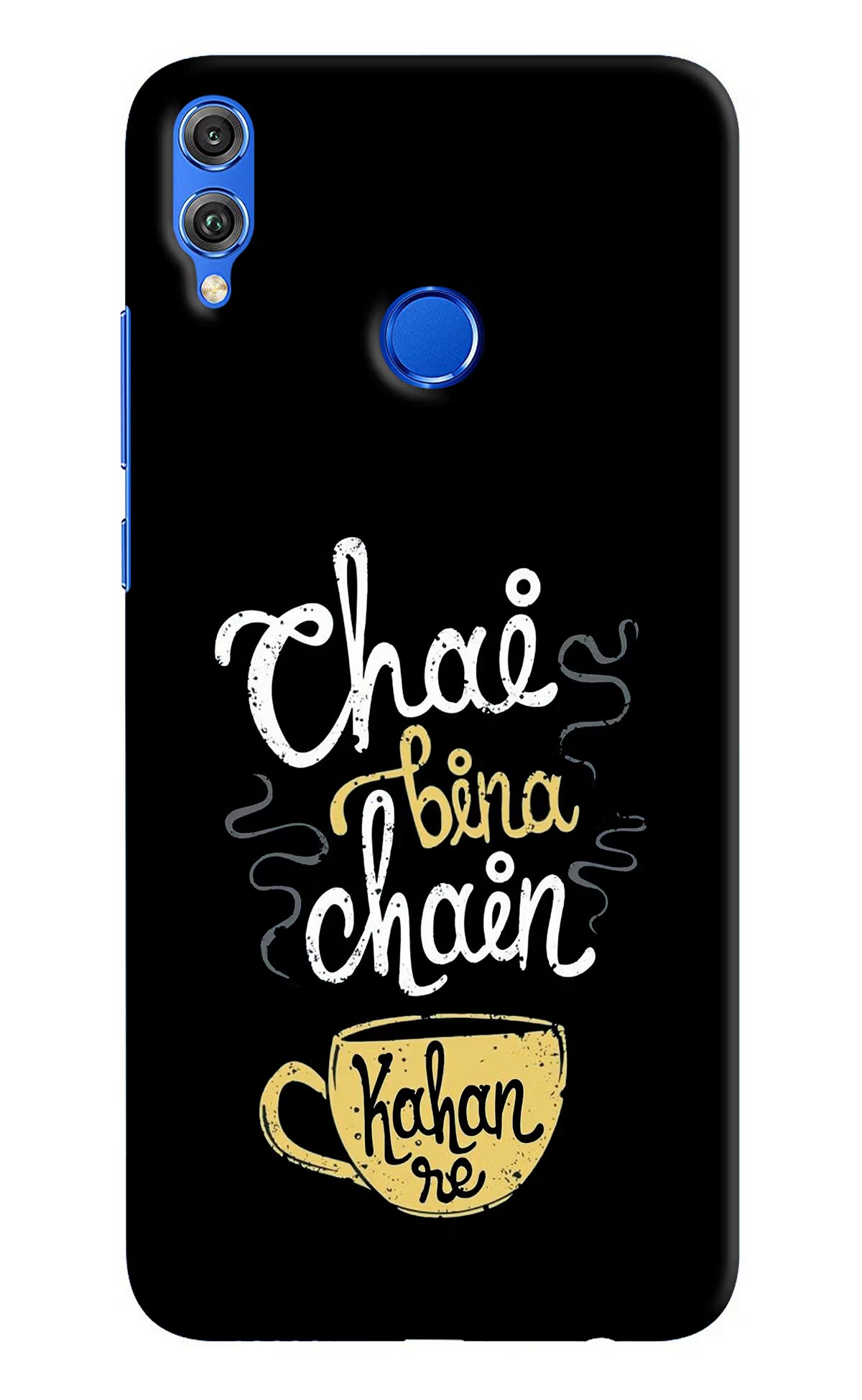 Chai Bina Chain Kaha Re Honor 8X Hard Case Back Cover by Casekaro