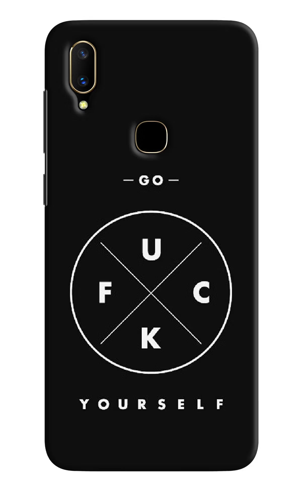 Go Fuck Yourself Vivo V11 Hard Case Back Cover by Casekaro