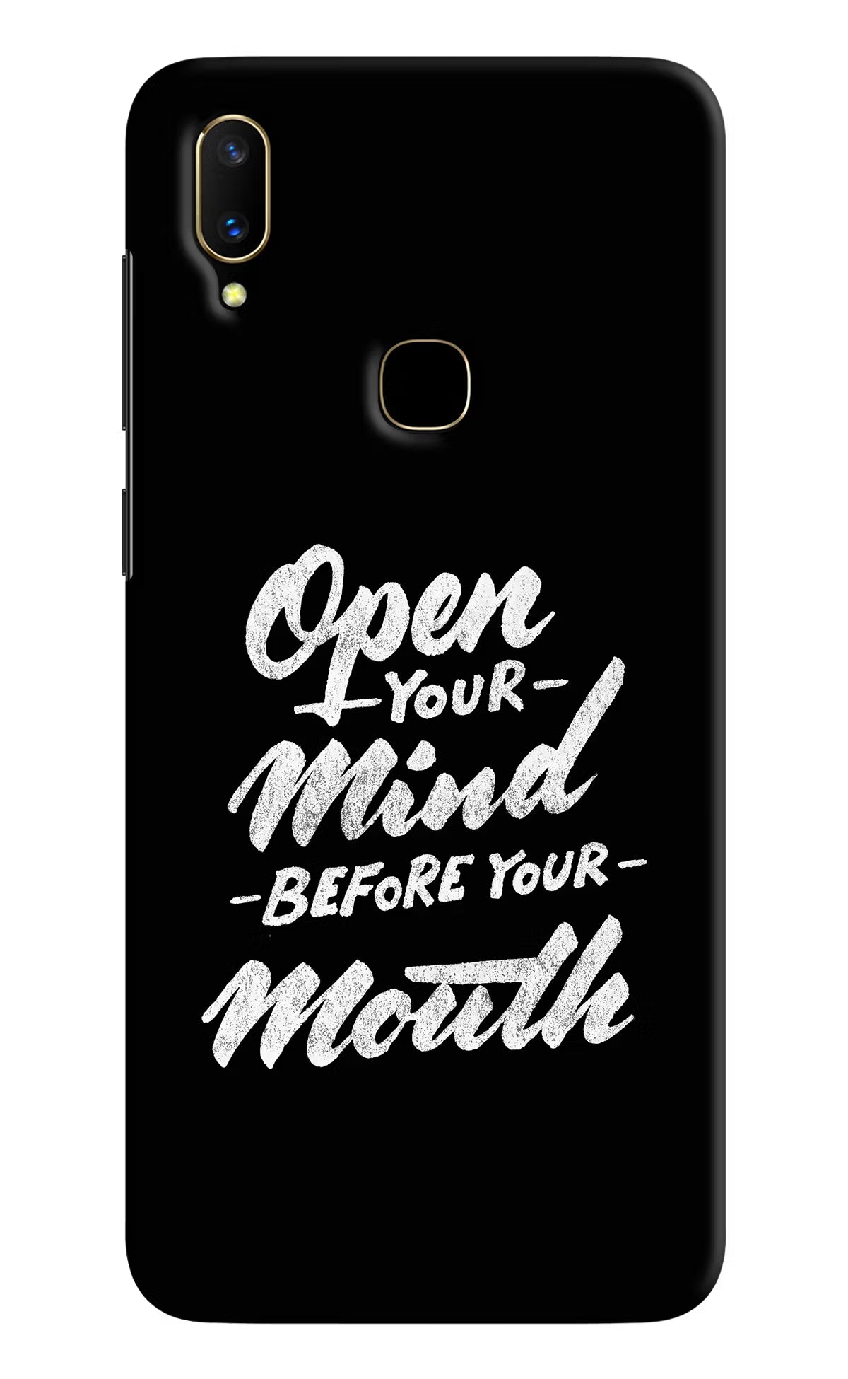 Open Your Mind Before Your Mouth Vivo V11 Hard Case Back Cover by Casekaro