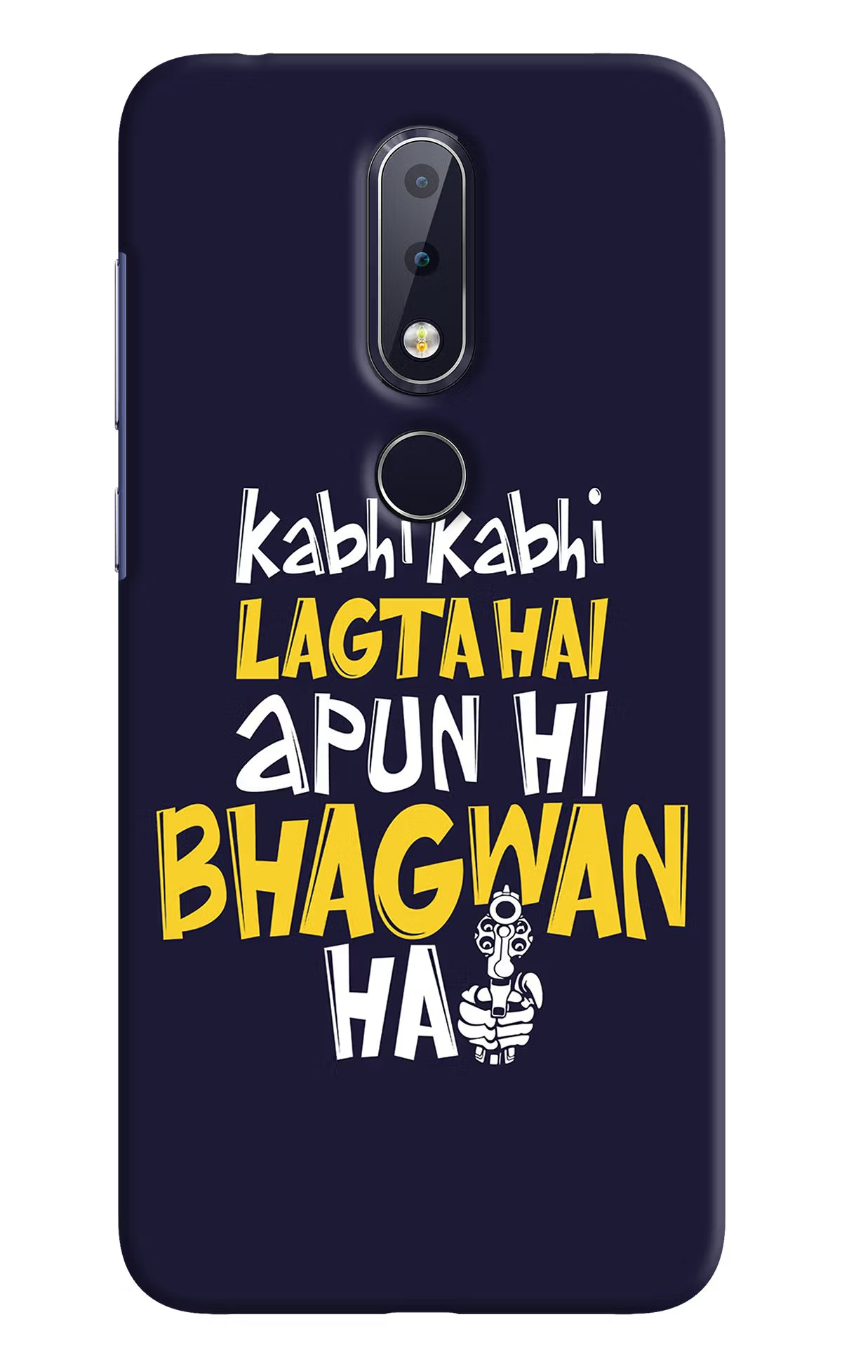 Kabhi Kabhi Lagta Hai Apun Hi Bhagwan Hai Nokia 6.1 plus Hard Case Back Cover by Casekaro