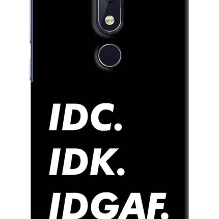 Idc Idk Idgaf Nokia 6.1 plus Hard Case Back Cover by Casekaro