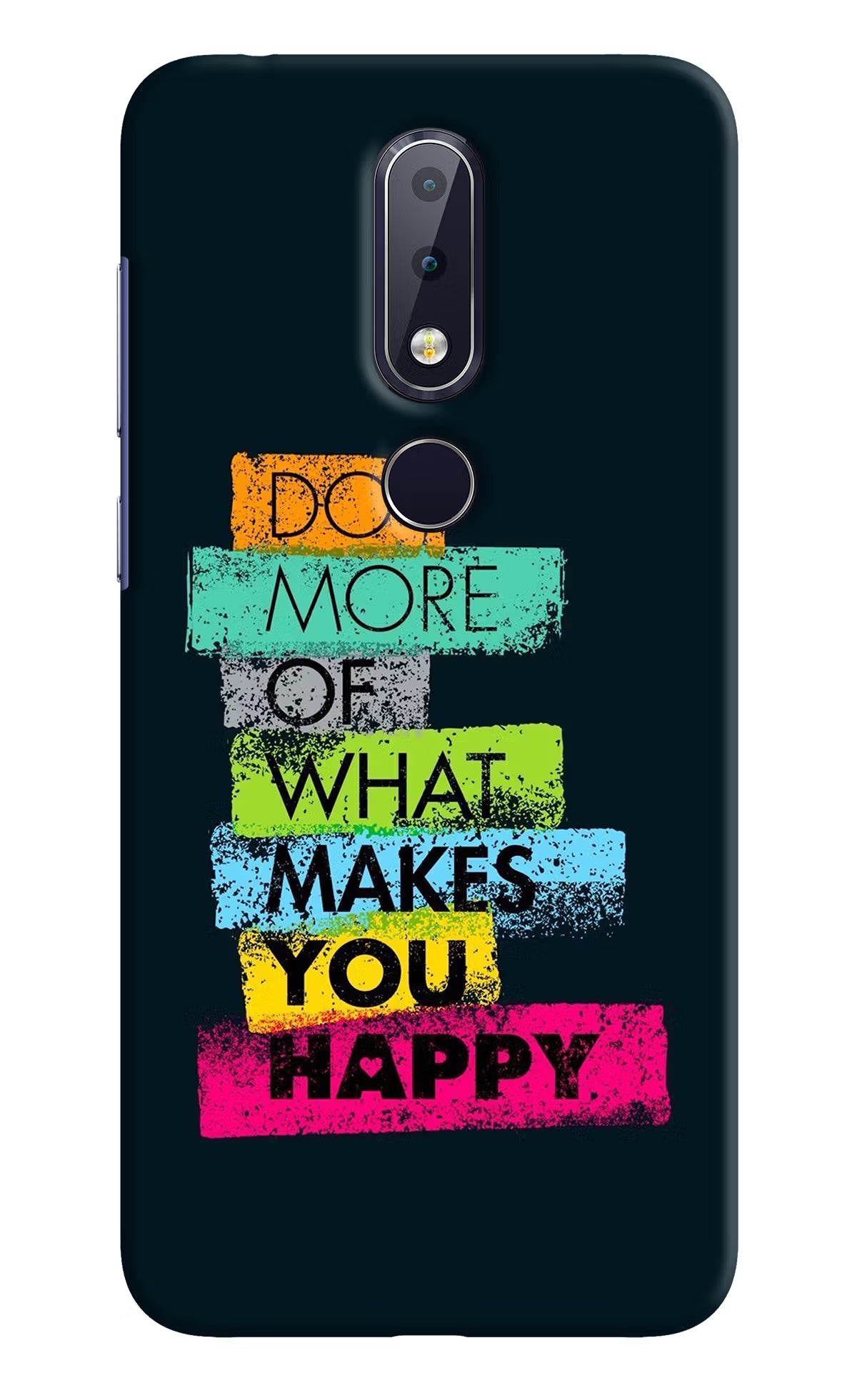 Do More Of What Makes You Happy Nokia 6.1 plus Hard Case Back Cover by Casekaro