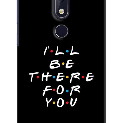 I'll Be There For You Nokia 6.1 plus Hard Case Back Cover by Casekaro
