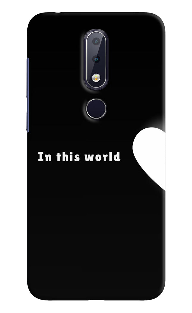 This World Nokia 6.1 plus Hard Case Back Cover by Casekaro