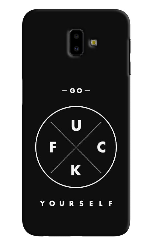 Go Fuck Yourself Samsung J6 plus Hard Case Back Cover by Casekaro