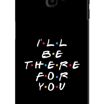 I'll Be There For You Samsung J6 plus Hard Case Back Cover by Casekaro