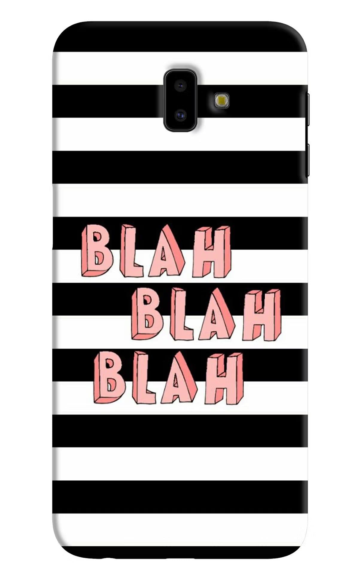 Blah Blah Blah Samsung J6 plus Hard Case Back Cover by Casekaro
