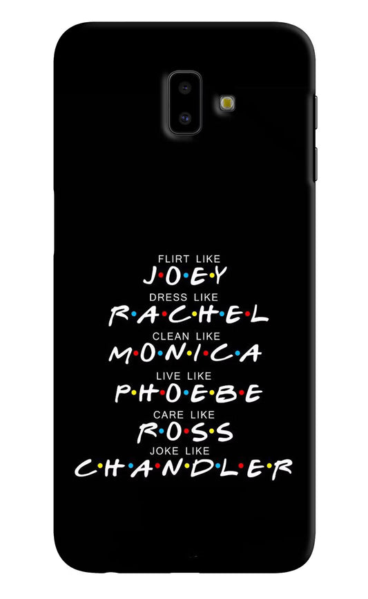 FRIENDS Character Samsung J6 plus Hard Case Back Cover by Casekaro