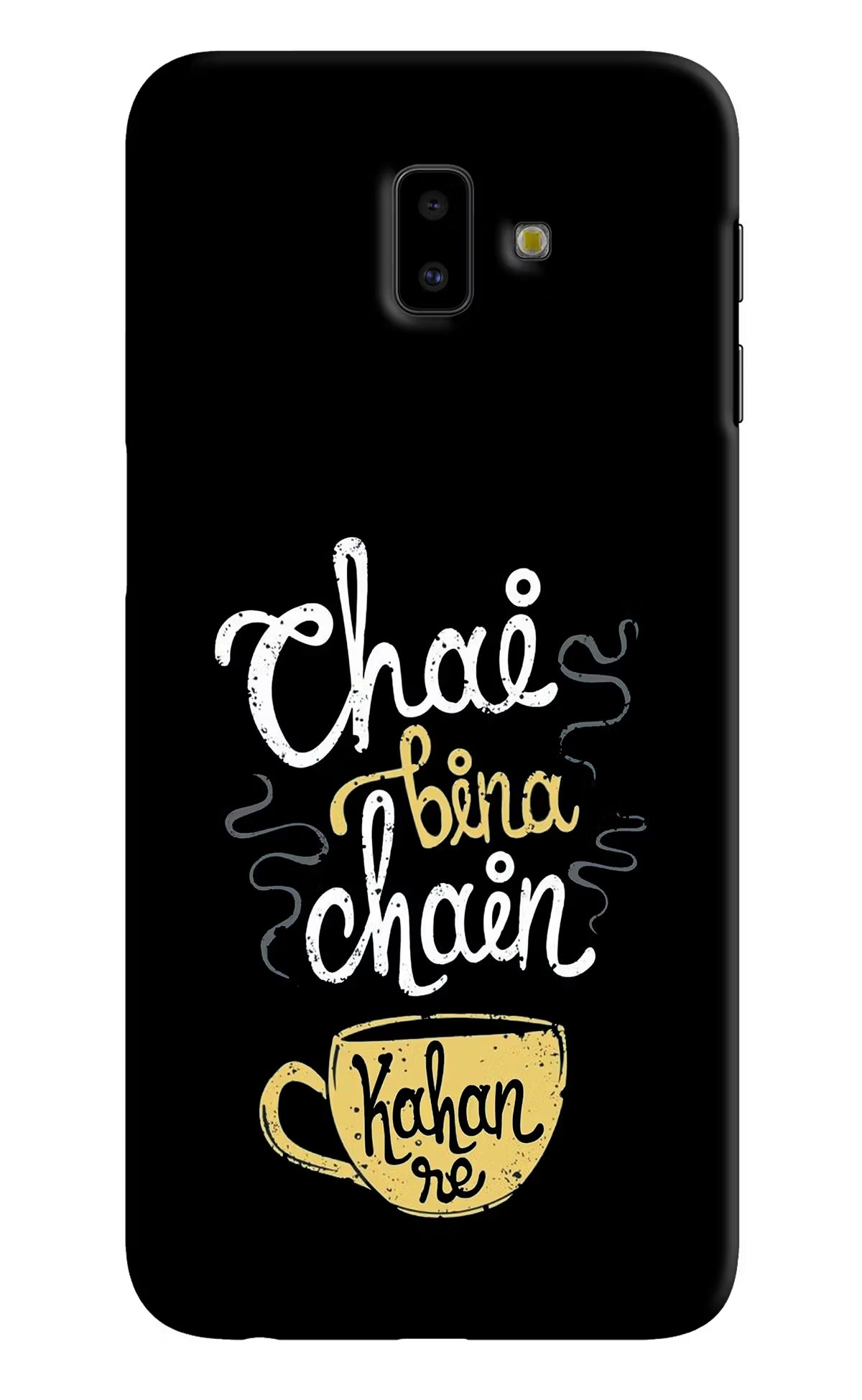Chai Bina Chain Kaha Re Samsung J6 plus Hard Case Back Cover by Casekaro