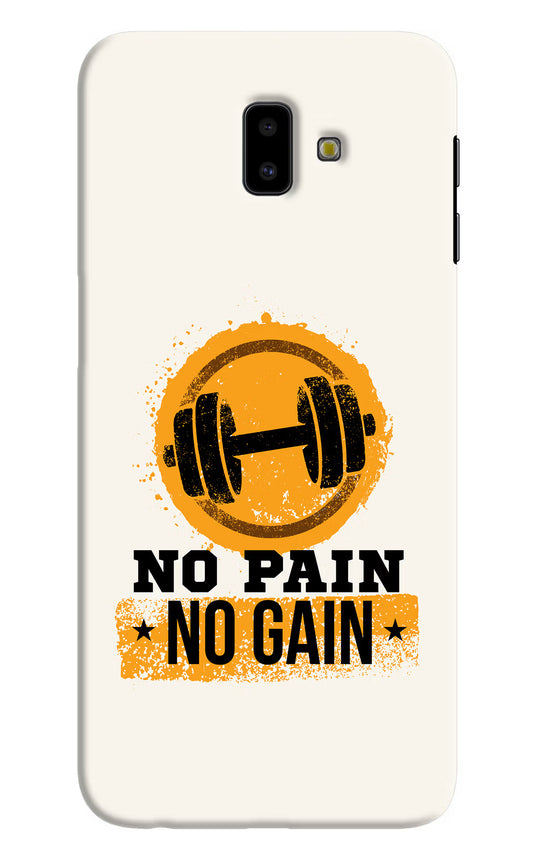 No Pain No Gain Samsung J6 plus Hard Case Back Cover by Casekaro