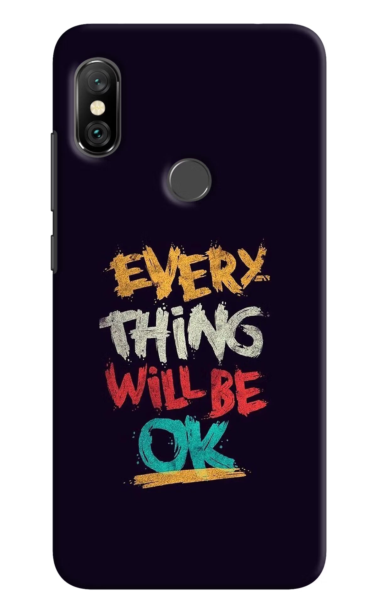 Everything Will Be Ok Redmi Note 6 Pro Hard Case Back Cover by Casekaro