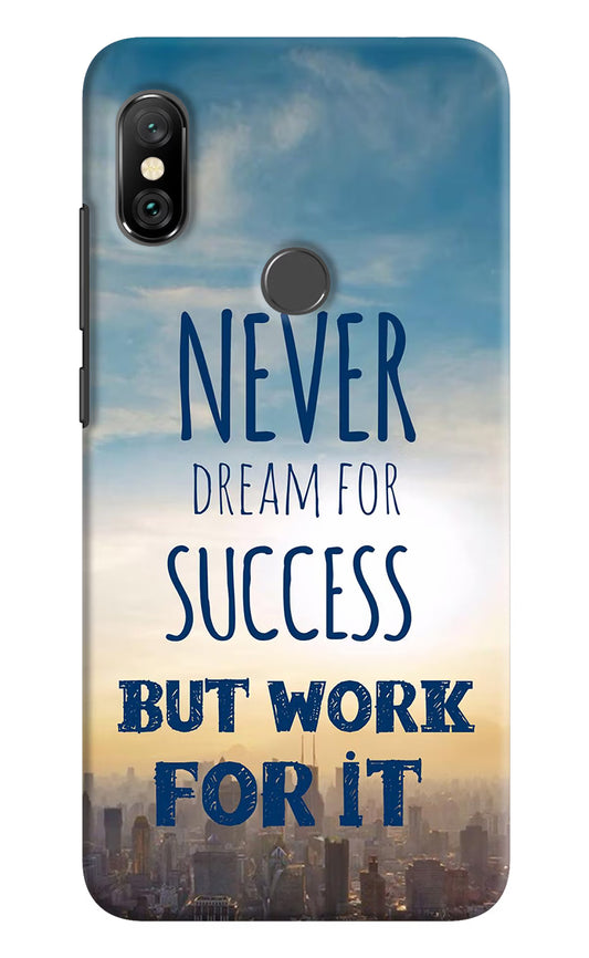 Never Dream For Success But Work For It Redmi Note 6 Pro Hard Case Back Cover by Casekaro