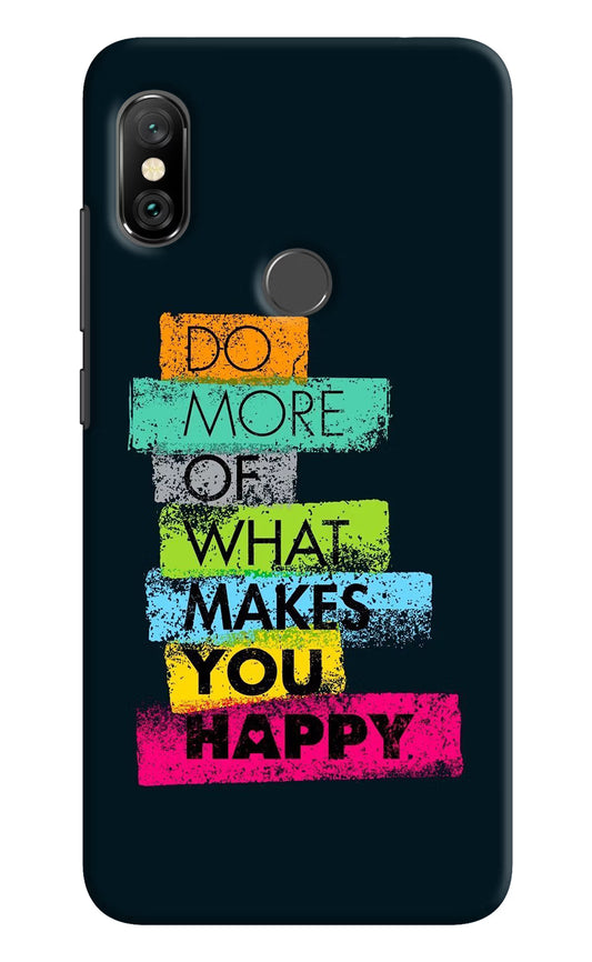 Do More Of What Makes You Happy Redmi Note 6 Pro Hard Case Back Cover by Casekaro