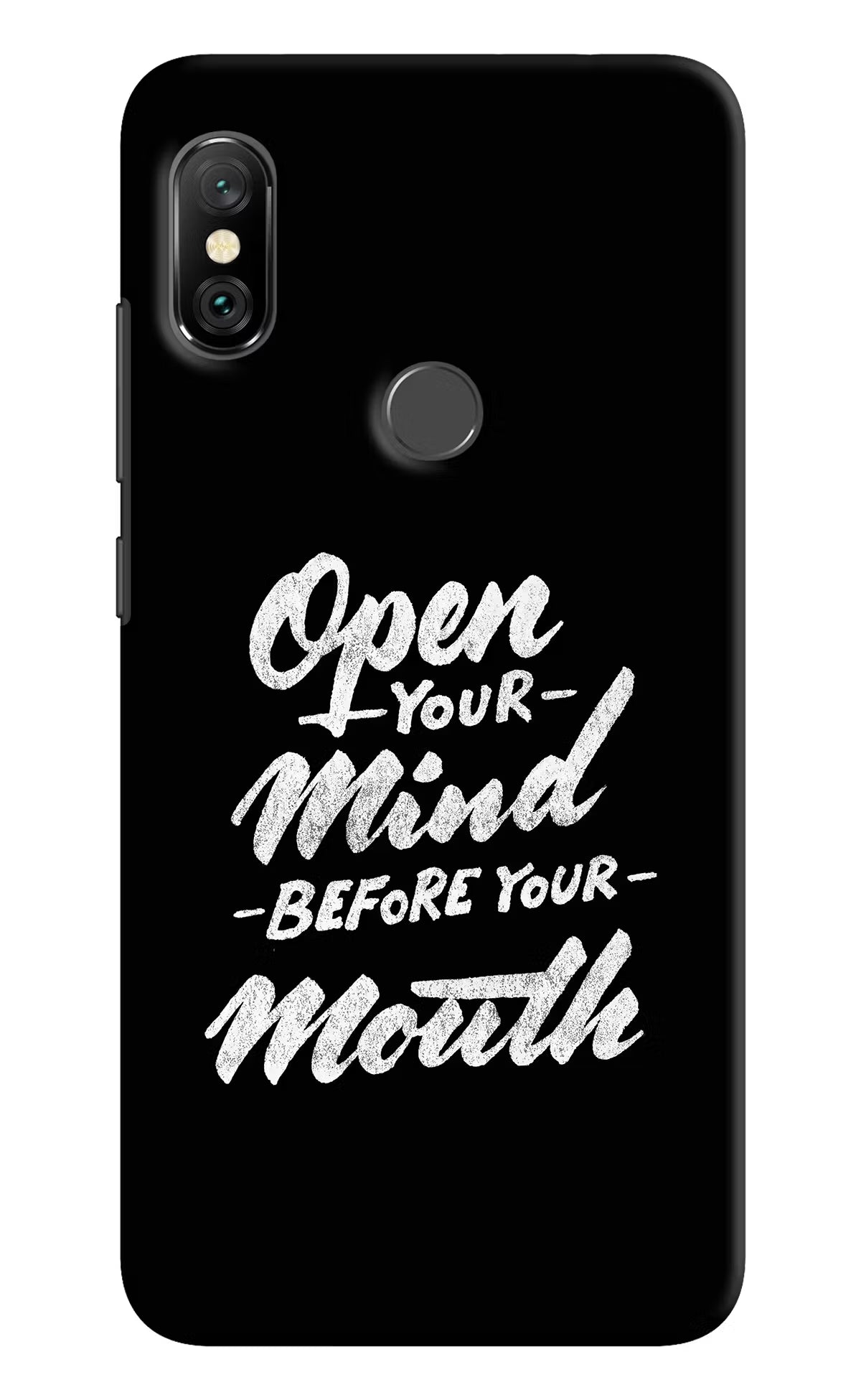 Open Your Mind Before Your Mouth Redmi Note 6 Pro Hard Case Back Cover by Casekaro